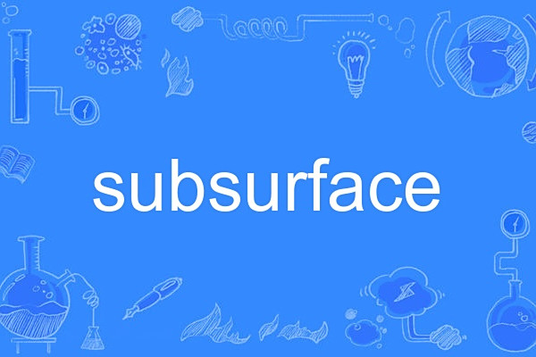 subsurface subsurface