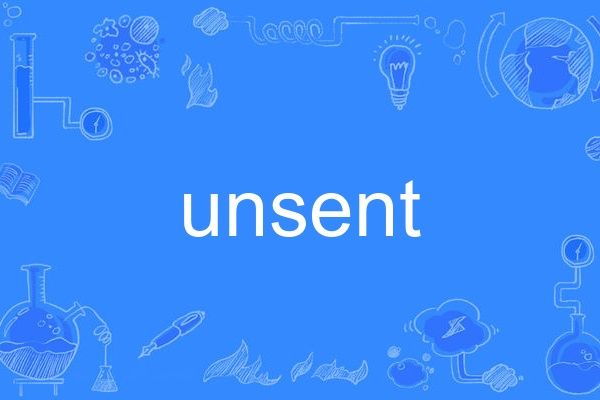 Unsent Unsent