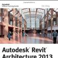 Autodesk Revit Architecture 2013 Autodesk Revit Architecture 2013