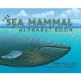 The Sea Mammal Alphabet Book The Sea Mammal Alphabet Book