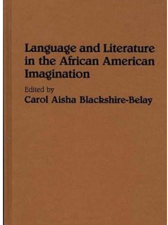 Language and Literature in the African American Imagination Language and Literature in the African American Imagination