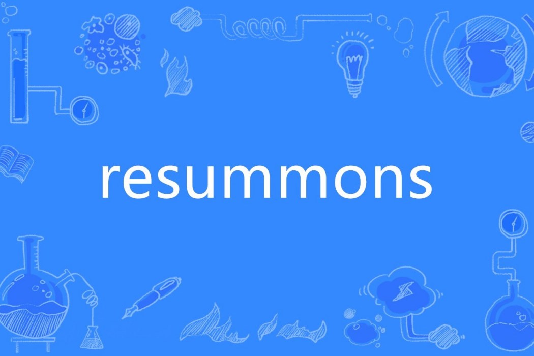 resummons resummons