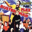 The Horrible Plans Of Flex Busterman The Horrible Plans Of Flex Busterman