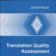 Translation Quality Assessment: A Model Revisited Translation Quality Assessment: A Model Revisited