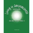 Living in Consciousness: Use What U Know About U