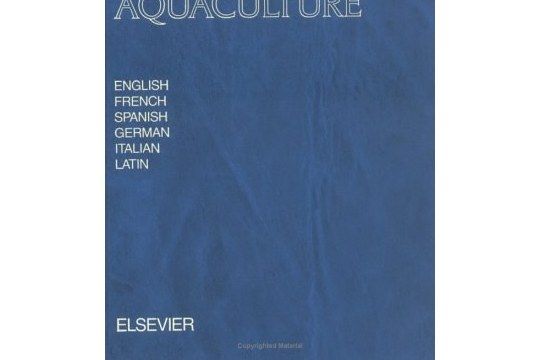 Elsevier\x27s Dictionary of Aquaculture Elsevier\x27s Dictionary of Aquaculture