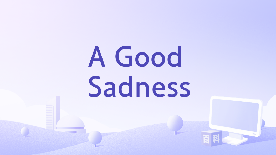 A Good Sadness A Good Sadness