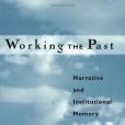 Working the Past Working the Past