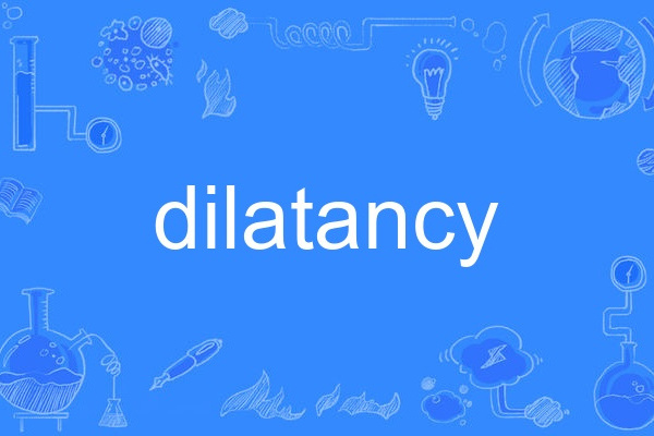 dilatancy dilatancy