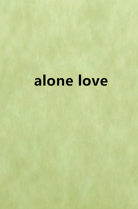 alone love