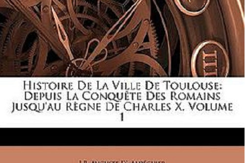 Histoire de La Ville de Toulouse Histoire de La Ville de Toulouse