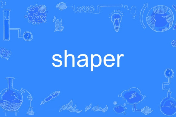 shaper shaper
