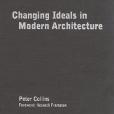 Changing Ideals in Modern Architecture Changing Ideals in Modern Architecture