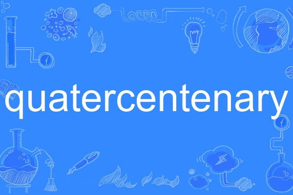 quatercentenary quatercentenary