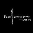 Fate/Endless Dream Fate/Endless Dream
