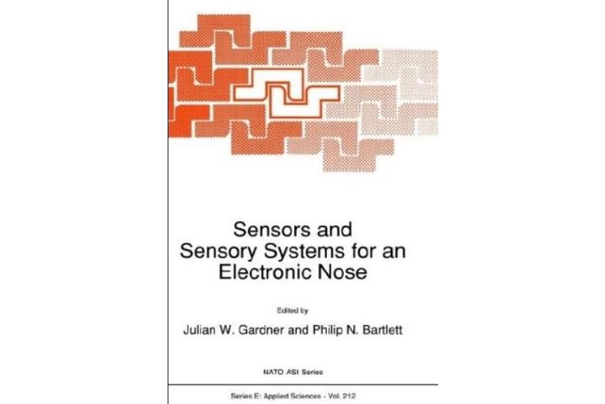 Sensors and Sensory Systems for an Electronic Nose Sensors and Sensory Systems for an Electronic Nose