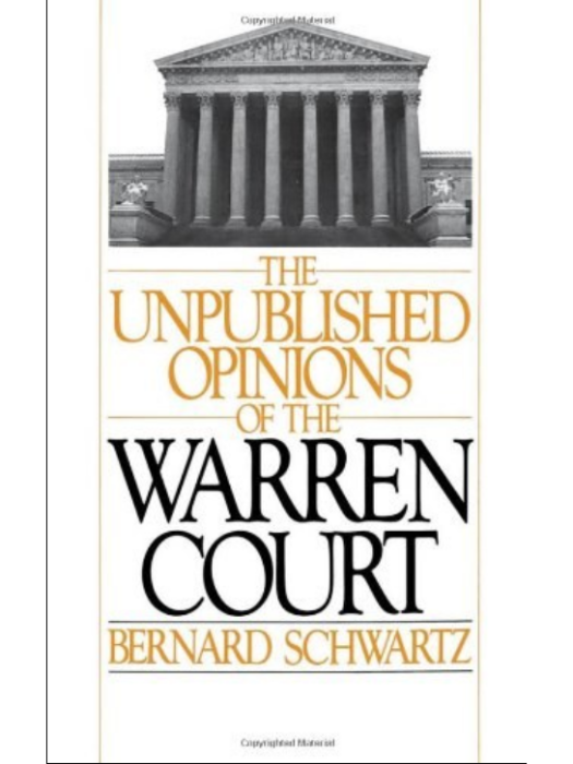 The Unpublished Opinions of the Warren Court The Unpublished Opinions of the Warren Court