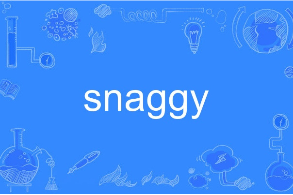 snaggy