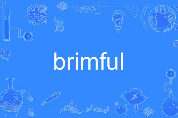 brimful brimful