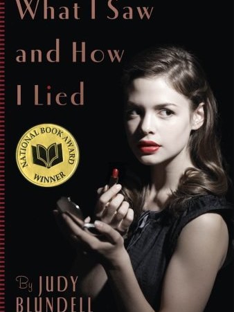 What I Saw And How I Lied What I Saw And How I Lied