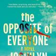 The Opposite of Everyone: A Novel The Opposite of Everyone: A Novel