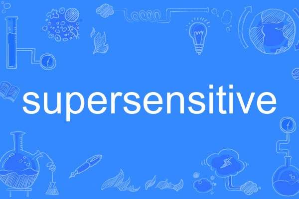 supersensitive supersensitive