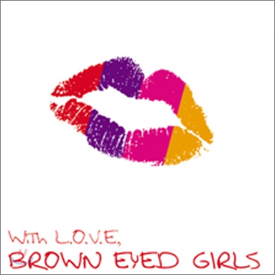 With L.O.V.E Brown Eyed Girls
