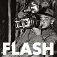Flash: The Making of Weegee the Famous Flash: The Making of Weegee the Famous
