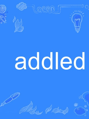 addled addled