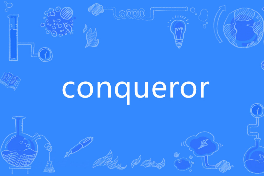 Conqueror Conqueror