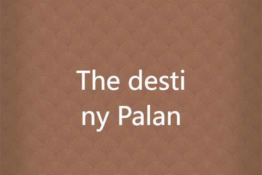 The destiny Palan The destiny Palan