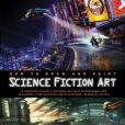 How to Draw and Paint Science Fiction Art How to Draw and Paint Science Fiction Art