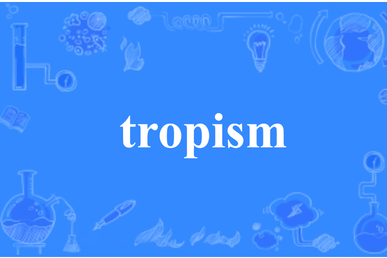 tropism tropism