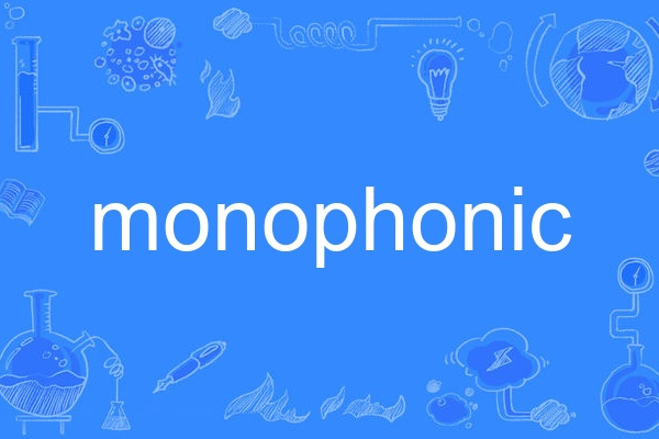 monophonic monophonic