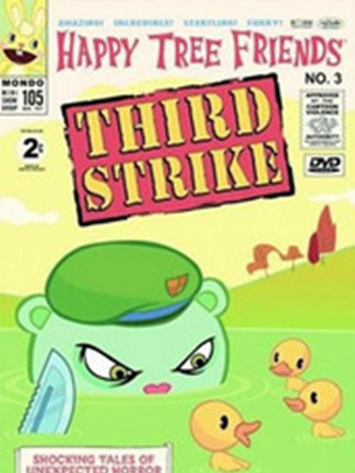 歡樂樹的朋友們:第三擊(Happy Tree Friends, Volume 3: Third Strike) 歡樂樹的朋友們:第三擊(Happy Tree Friends, Volume 3: Third Strike)
