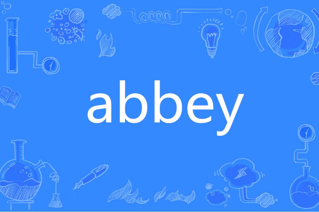 Abbey(英語單詞) Abbey(英語單詞)