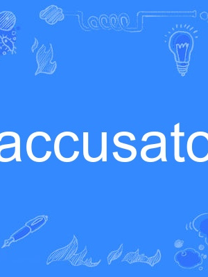 accusatory