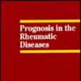Prognosis in the Rheumatic Diseases Prognosis in the Rheumatic Diseases