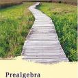 Prealgebra(2005年Lial, Margaret L., Hestwood, Diana L.編寫的圖書) Prealgebra(2005年Lial, Margaret L., Hestwood, Diana L.編寫的圖書)