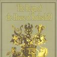 The Reign of the House of Rothschild The Reign of the House of Rothschild