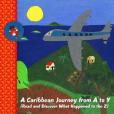 A Caribbean Journey from A to Y A Caribbean Journey from A to Y