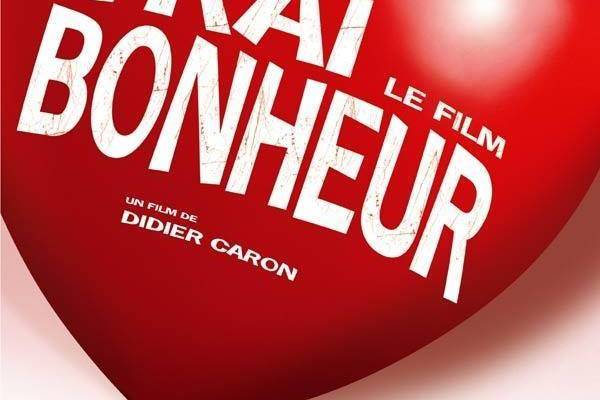 Un vrai bonheur, le film Un vrai bonheur, le film