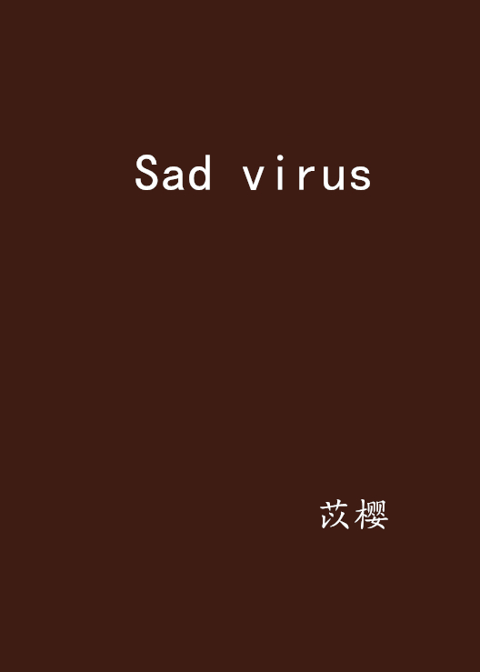 Sad virus