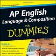 AP English Language & Composition For Dummies AP English Language & Composition For Dummies