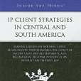 IP Client Strategies in Central and South America(Lyrio, Alexander著圖書) IP Client Strategies in Central and South America(Lyrio, Alexander著圖書)