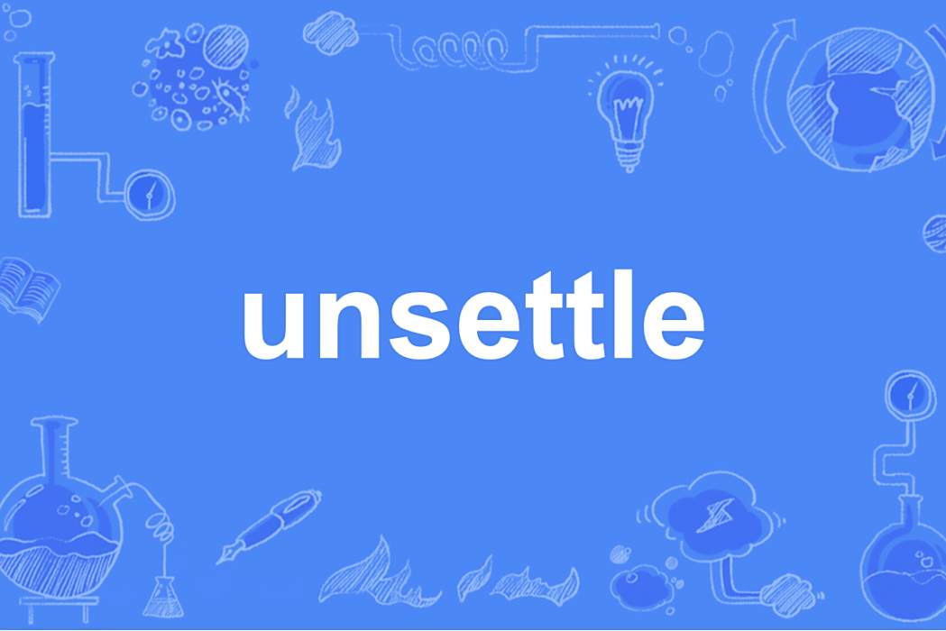 unsettle