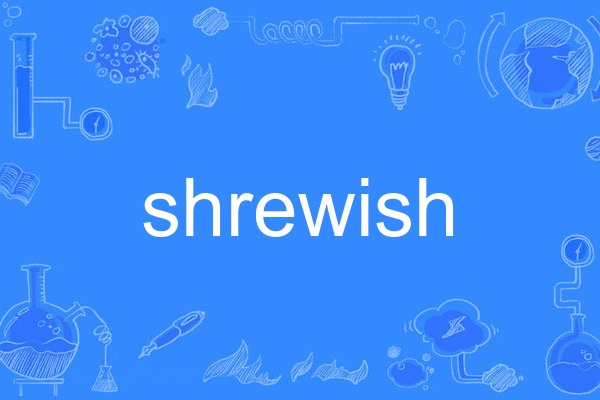 shrewish shrewish