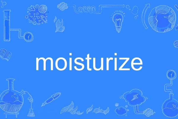 moisturize moisturize