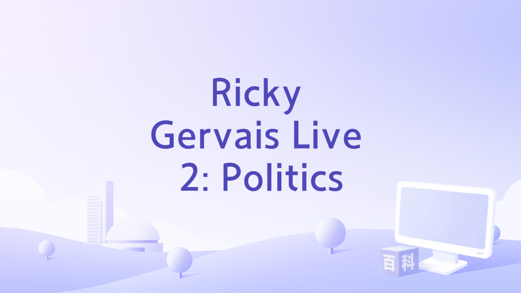 Ricky Gervais Live 2: Politics Ricky Gervais Live 2: Politics