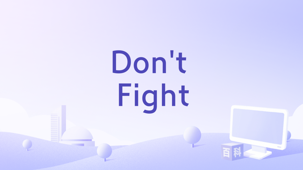 Don\x27t Fight Don\x27t Fight